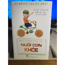 Nuôi con khỏe -Naomi Moriyama -NXB Trẻ 2016- Sách lưu kho, giấy có ố STB413