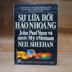 Sự Lừa Dối Hào Nhoáng - John Paul Vann Và Nước Mỹ Ở Việt Nam (Bộ 2 Tập) - Neil Sheehan 1010785