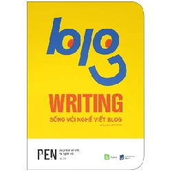 Blog Writing - Sống Với Nghề Viết Blog - Linh Phan