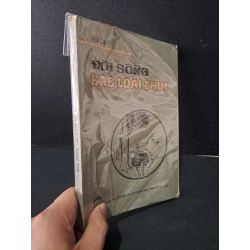 Đời sống các loài chim mới 60% bẩn bìa, ố vàng, tróc bìa, rách gáy 1978 Võ Quý HCM2603 KHOA HỌC ĐỜI SỐNG Blogmeo 27525