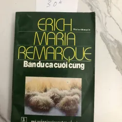 Bản Du Ca Cuối Cùng (The Last Station) - Erich Maria Remarque