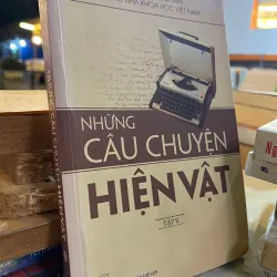 NHỮNG CÂU CHUYỆN HIỆN VẬT (TẬP II)