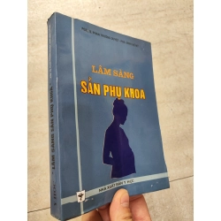 Lâm Sàng Sản Phụ Khoa - PGS.TS. Phan Trường Duyệt - PGS. Đinh Thế Mỹ