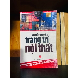 Nghệ thuật trang trí nội thất - Việt Thư TẠP CHÍ, THIẾT KẾ, THỜI TRANG VAVO0810 Rebooks.vn