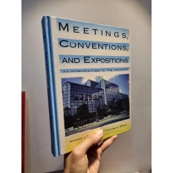 MEETINGS, CONVENTIONS, AND EXPOSITIONS : An Introduction To The Industry - Rhonda J. Montgomery & Sandra K. Strick