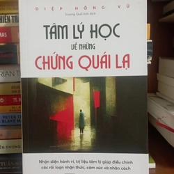 Tâm lý học về những chứng quái lạ - Diệp Hồng Vũ (Real - bìa 195k)