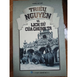 Triều Nguyễn và lịch sử chúng ta - 2016 - 339 trang Lịch sử Việt Nam ANTQ2702