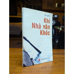 KHI NHÀ VĂN KHÓC - LÝ LAN