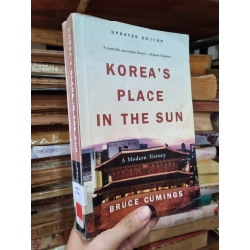 KOREA'S PLACE IN THE SUN : A MODERN HISTORY - Bruce Cumings