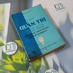 [MIỄN PHÍ BỌC SÁCH] [XƯA] Quản Trị Căn Bản (The Basic Principles Of Management) (1992) - Trịnh Vân Thanh 1018883