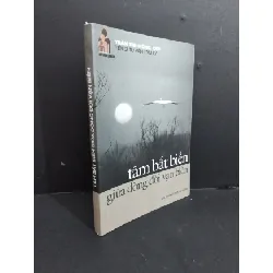 [Sách Cũ SCGR] Tâm bất biến giữa dòng đời vạn biến mới 80% có vết mực vẽ, bẩn bìa, ố nhẹ 2010 HCM2811 Trần Thị Giống TÂM LÝ