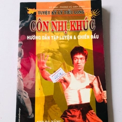 TUYỆT KĨ LÝ TIỂU LONG CÔN NHỊ KHÚC HƯỚNG DẪN TẬP LUYỆN & CHIẾN ĐẤU  358274