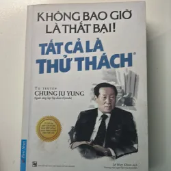 Không bao giờ là thất bại! Tất cả là thử thách