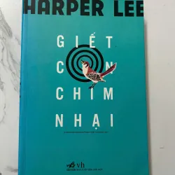 Giết Con Chim Nhại (To Kill a Mockingbird) - Harper Lee