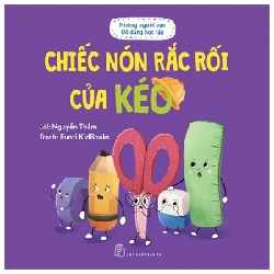 Những Người Bạn Đồ Dùng Học Tập - Chiếc Nón Rắc Rối Của Kéo - Nguyễn Thắm, Funti Kidbooks (Mới 100%) Truyện thiếu nhi, NXB Trẻ - SÁCH ĐẠI HỌC