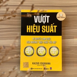 Cuốn sách Vượt Hiệu Suất – Kazuo Ishikawa