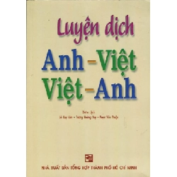 Luyện Dịch Anh-Việt Việt-Anh - Lê Huy Lâm, Trương Hoàng Duy, Phạm Văn Thuận ASB.PO Oreka Blogmeo 230225