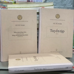 TUYỂN TẬP VŨ TÚ NAM – NHÀ VĂN CỦA SỰ DỊU DÀNG VÀ CHIÊM NGHIỆM 518496