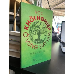 Học khởi nghiệp ở vùng đất hứa - Trần Nguyên