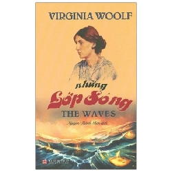 Những Lớp Sóng - The Waves - Virginia Woolf