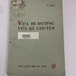 Vừa đi đường vừa kể chuyện — T. Lan (Bút danh của Hồ Chí Minh) 926489