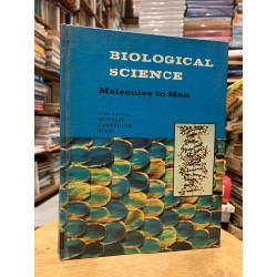 BIOLOGICAL SCIENCE: MOLECULES TO MAN - Biological Sciences Curriculum Study