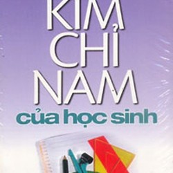 Kim Chỉ Nam Của Học Sinh  - Nguyễn Hiến Lê