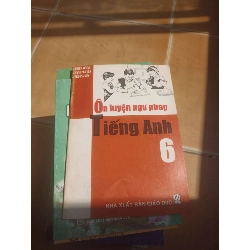 Ôn Luyện Ngữ Pháp Tiếng Anh 6 – Thiên Hương, Hạnh Nguyên, Trường Sơn 2006 (Sách tự học tiếng Anh) VAVO1304-AK3ST2