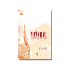 Myanmar truyện không phải truyện - Au Min