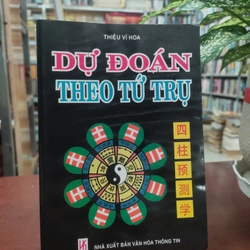 DỰ ĐOÁN THEO TỨ TRỤ