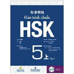 Giáo Trình Chuẩn HSK 5 - Tập 1 - Khương Lệ Bình, Lỗ Giang, Lưu Sướng (Mới 100%) Tiếng Hoa, NXB Tổng Hợp TPHCM - SÁCH ĐẠI HỌC 486144