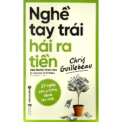 Nghề Tay Trái Hái Ra Tiền - Chris Guillebeau 323701