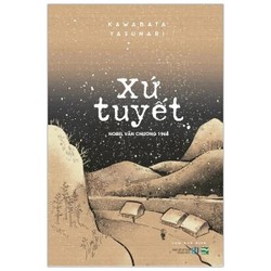 Xứ Tuyết - Kawabata Yasunari (Nobel văn học 1968) (KINH ĐIỂN) 185617