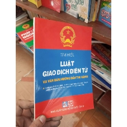 (TẶNG BOOKMARK) Tìm hiểu luật giao dịch điện tử và văn bản hướng dẫn thi hành 2011 Sách chính trị - pháp lý RBK-AK19