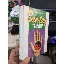 Bàn Tay Với Sức Khỏe Con Người - Trang Chấn Tây 2001 mới 80% ố bìa cứng Sách Y học - Sức khỏe - Thể thao HCM1004