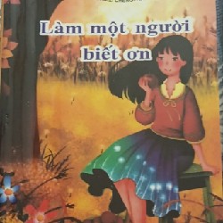 LÀM MỘT ĐIỀU BIẾT ƠN 