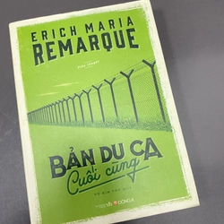 98%*** BẢN DU CA CUỐI CÙNG*** ERIQUE MARIA REMARQUE*** TẶNG QUÀ 0Đ