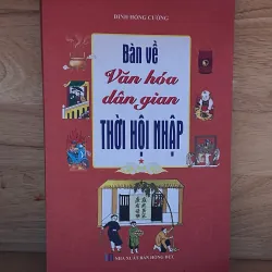 Bàn về văn hoá dân gian thời hội nhập