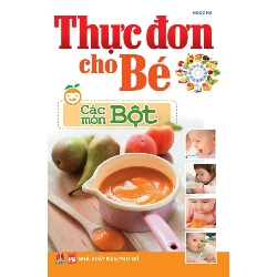 Thực đơn cho bé - các món bột (HH) Mới 100% HCM.PO Độc quyền - Nữ công gia chánh - Chiết khấu cao 345504