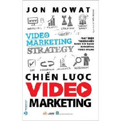 Chiến lược Video Marketing - Jon Mowat