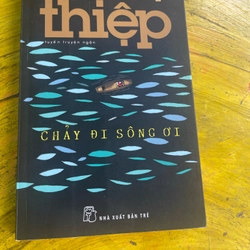 CHẢY ĐI SÔNG ƠI- NGUYỄN HUY THIỆP
