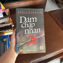DÁM CHẤP NHẬN – ERNIE CARWILE - K4 1024905