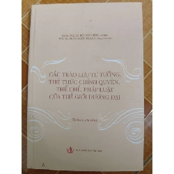 Các trào lưu tư tưởng, thể thức chính quyền, thể chế,pháp luật của thế giới đại cương - 2022 - 247 trang - LỊCH SỬ - CHÍNH TRỊ - TRIẾT HỌC - ANTQ2911-7