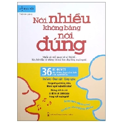 Nói Nhiều Không Bằng Nói Đúng - 36 Bí Quyết Để Chiếm Được Cảm Tình Của Người Khác - 2 1/2 Bạn Tốt 296436