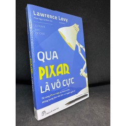 Qua Pixar là vô cực - Lawrence Levy, mới 100% SBM0201