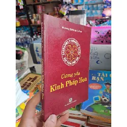 Cương yếu Kinh Pháp Hoa - Thích Trí Quảng - 2008 mới 80% ố nhẹ - TÂM LINH - TÔN GIÁO - THIỀN - HCM0111