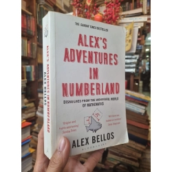 Alex's Adventures In Numberland : Dispatches From The Wonderful World Of Mathematics - Alex Bellos