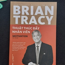 Thuật thúc đẩy nhân viên - Brian Tracy