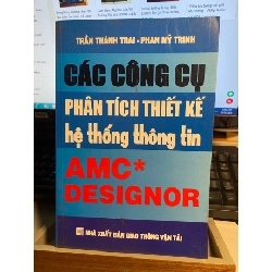 Các Công Cụ Phân Tích Thiết Kế hệ thống thông tin- Trần Thành Trai, Phan Mỹ Trinh- Sách lưu kho mới 90% STB832