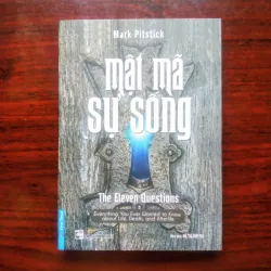 [Sách Tâm Linh] Mật Mã Sự Sống - The Eleven Questions (Mark Pitstick)